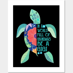 Turtle In A World Full Of Grandmas Be A Gigi Posters and Art